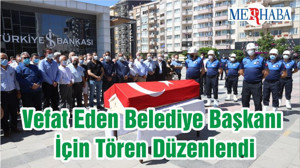 Vefat Eden Belediye Başkanı İçin Tören Düzenlendi