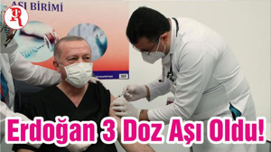 Erdoğan 3 Doz Aşı Oldu!