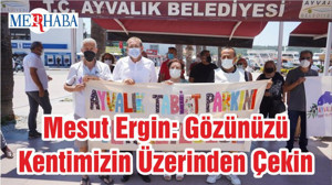 Mesut Ergin: Gözünüzü Kentimizin Üzerinden Çekin