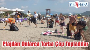 Plajdan Onlarca Torba Çöp Topladılar