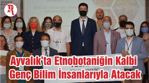 Ayvalık’ta Etnobotaniğin Kalbi Genç Bilim İnsanlarıyla Atacak