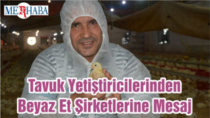 Tavuk Yetiştiricilerinden Beyaz Et Şirketlerine Mesaj
