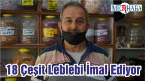 18 Çeşit Leblebi İmal Ediyor