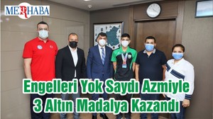 Engelleri Yok Saydı Azmiyle 3 Altın Madalya Kazandı