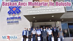 Başkan Avcı Muhtarlar İle Buluştu