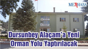 Dursunbey Alaçam’a Yeni Orman Yolu Yaptırılacak