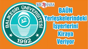 BAÜN Yerleşkelerindeki İşyerlerini Kiraya Veriyor