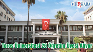 Toros Üniversitesi 26 Öğretim Üyesi Alıyor