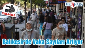 Balıkesir'de Vaka Sayıları Artıyor