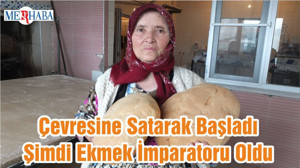 Çevresine Satarak Başladı Şimdi Ekmek İmparatoru Oldu