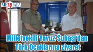 Milletvekili Yavuz Subaşı'dan Türk Ocaklarına ziyaret