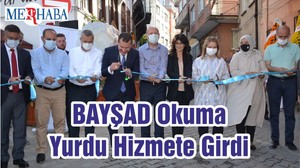 BAYŞAD Okuma Yurdu Hizmete Girdi