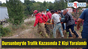 Dursunbey'de Trafik Kazasında 2 Kişi Yaralandı