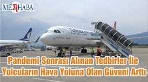 Pandemi Sonrası Alınan Tedbirler İle Yolcuların Hava Yoluna Olan Güveni Arttı