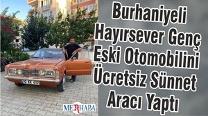 Burhaniyeli Hayırsever Genç Eski Otomobilini Ücretsiz Sünnet Aracı Yaptı