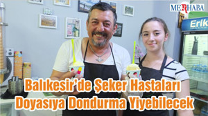 Balıkesir’de Şeker Hastaları Doyasıya Dondurma Yiyebilecek