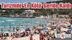 Turizmde 'En Kötü' Geride Kaldı