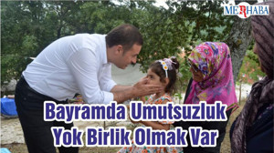 Bayramda Umutsuzluk Yok Birlik Olmak Var