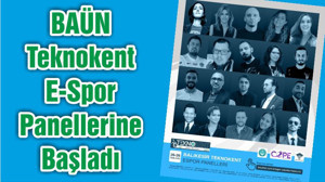 BAÜN Teknokent E-Spor Panellerine Başladı