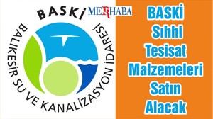 BASKİ Sıhhi Tesisat Malzemeleri Satın Alacak