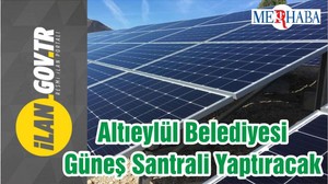 Altıeylül Belediyesi Güneş Santrali Yaptıracak