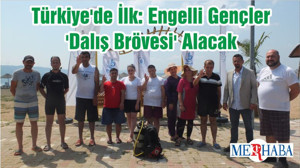 Türkiye'de İlk: Engelli Gençler 'Dalış Brövesi' Alacak