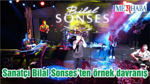 Sanatçı Bilal Sonses’ten örnek davranış