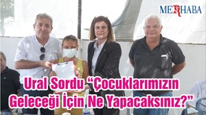Ural Sordu “Çocuklarımızın Geleceği İçin Ne Yapacaksınız?”