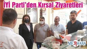 İYİ Parti’den Kırsal Ziyaretleri