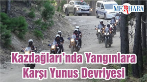 Kazdağları’nda Yangınlara Karşı Yunus Devriyesi
