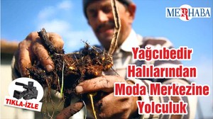 Yağcıbedir Halılarından Moda Merkezine Yolculuk
