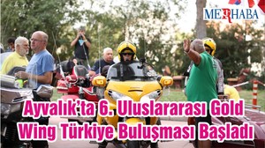 Ayvalık’ta 6. Uluslararası Gold Wing Türkiye Buluşması Başladı