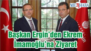 Başkan Ergin’den Ekrem İmamoğlu’na Ziyaret