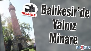 Balıkesir’de Yalnız Minare