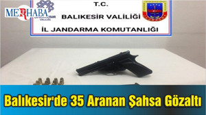Balıkesir'de 35 Aranan Şahsa Gözaltı