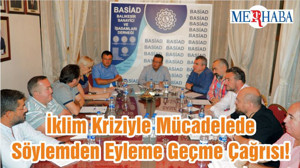 İklim Kriziyle Mücadelede Söylemden Eyleme Geçme Çağrısı!