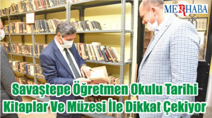 Savaştepe Öğretmen Okulu Tarihi Kitaplar Ve Müzesi İle Dikkat Çekiyor