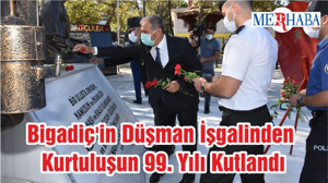 Bigadiç'in Düşman İşgalinden Kurtuluşun 99. Yılı Kutlandı