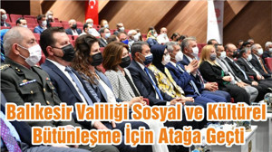 Balıkesir Valiliği Sosyal ve Kültürel Bütünleşme İçin Atağa Geçti