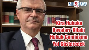 'Kira Hukuku Davaları' Kitabı Hukuk Camiasına Yol Gösterecek