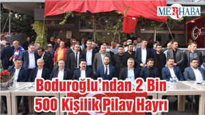 Boduroğlu’ndan 2 Bin 500 Kişilik Pilav Hayrı
