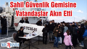 Sahil Güvenlik Gemisine Vatandaşlar Akın Etti