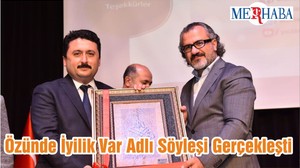 Özünde İyilik Var Adlı Söyleşi Gerçekleşti