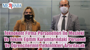Balıkesir Teknokent Firma Personelleri İle Mesleki Ve Teknik Eğitim Kurumlarındaki Personel Ve Öğrencilerinin Yetkinlikleri Artırılacak