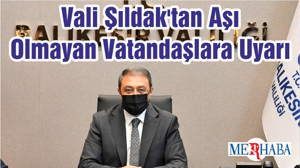 Vali Şıldak'tan Aşı Olmayan Vatandaşlara Uyarı
