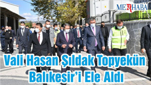 Vali Hasan Şıldak Topyekün Balıkesir’i Ele Aldı