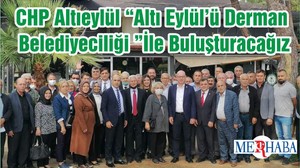 CHP Altıeylül “Altı Eylül’ü Derman Belediyeciliği ”İle Buluşturacağız