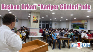 Başkan Orkan “Kariyer Günleri”nde