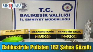 Balıkesir'de Polisten 162 Şahsa Gözaltı
