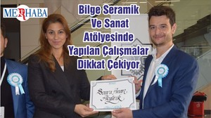 Bilge Seramik Ve Sanat Atölyesinde Yapılan Çalışmalar Dikkat Çekiyor